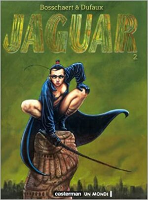 Jaguar, Tome 2 by Jan Bosschaert, Jean Dufaux