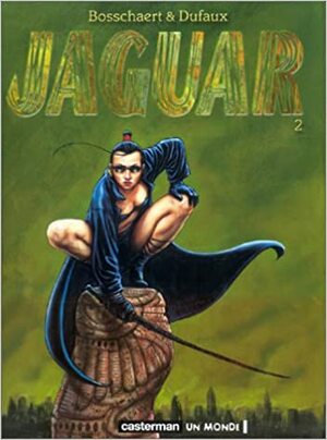 Jaguar, Tome 2 by Jean Dufaux, Jan Bosschaert