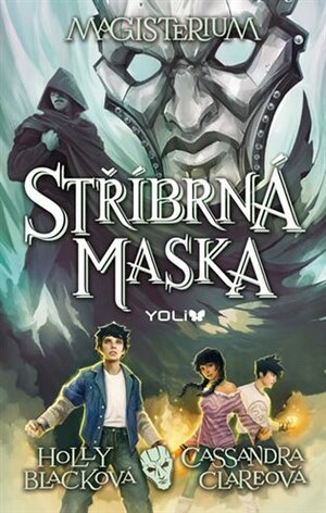 Stříbrná maska by Cassandra Clare, Holly Black