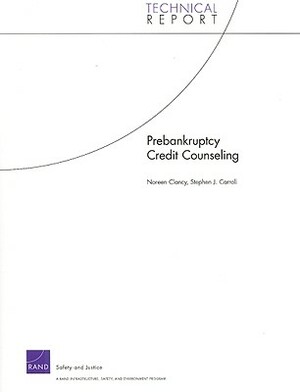 Prebankruptcy Credit Counseling by Noreen Clancy, Stephen J. Carroll