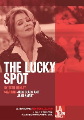 Lucky Spot by Beth Henley