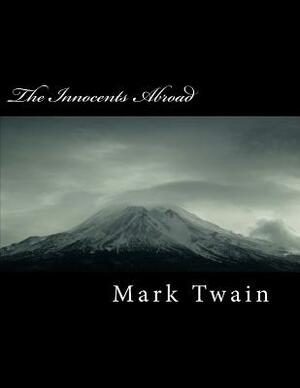 The Innocents Abroad by Mark Twain