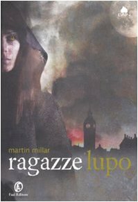 Ragazze lupo by Martin Millar