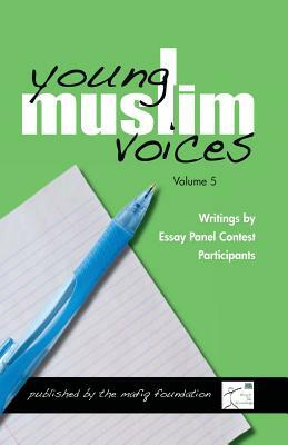 Young Muslim Voices Vol 5 by Multiple Authors, Essay Participants Mafiq