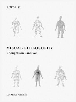 Ruida Si: Visual Philosophy: Thoughts on I and We by Ruida Si