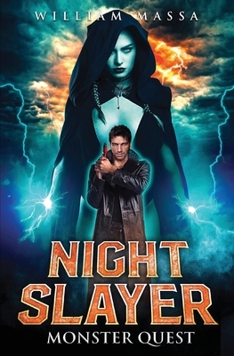 Night Slayer 2: Monster Quest by William Massa