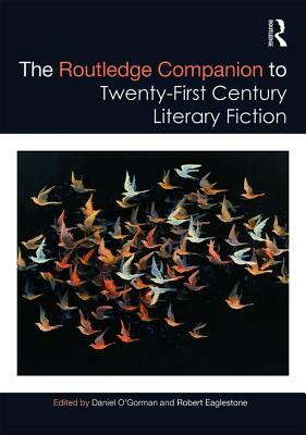 The Routledge Companion to Twenty-First Century Literary Fiction by 