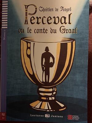 Parceval ou le conte du Graal. Con CD Audio. Per la Scuola media by Chrétien de Troyes