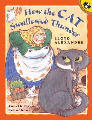 How the Cat Swallowed Thunder by Lloyd Alexander, Judy Schachner
