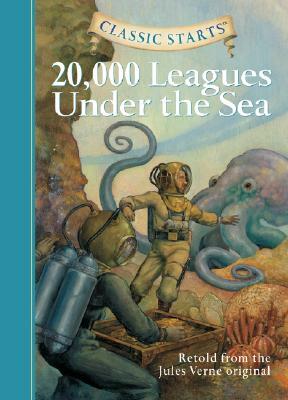 Classic Starts(r) 20,000 Leagues Under the Sea by Jules Verne