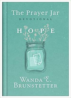 The Prayer Jar Devotional: HOPE by Wanda E. Brunstetter, Donna K. Maltese