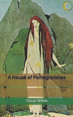 A House of Pomegranates by Oscar Wilde