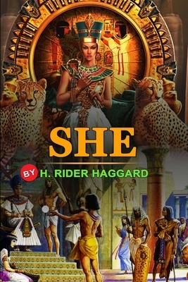 She by H. Rider Haggard: Classic Edition Annotated Illustrations : Classic Edition Annotated Illustrations by H. Rider Haggard