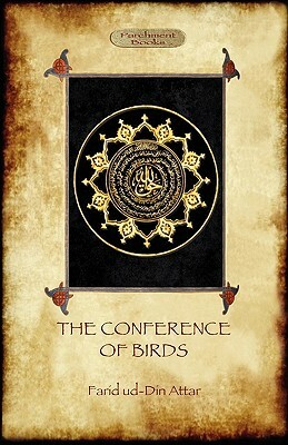 The Conference of Birds: the Sufi's journey to God by Farid Ud-Din Attar