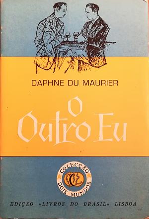 O Outro Eu by Daphne du Maurier