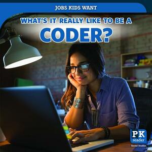 What's It Really Like to Be a Coder? by Christine Honders