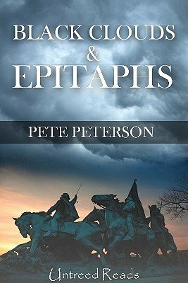 Black Clouds and Epitaphs by Pete Peterson