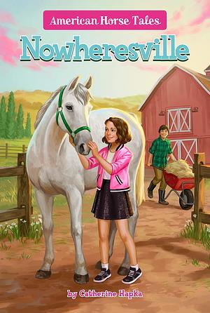 Nowheresville by Catherine Hapka