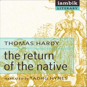 The Return Of The Native by Thomas Hardy