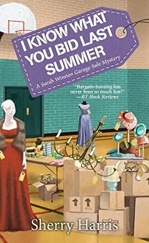 I Know What You Bid Last Summer by Sherry Harris