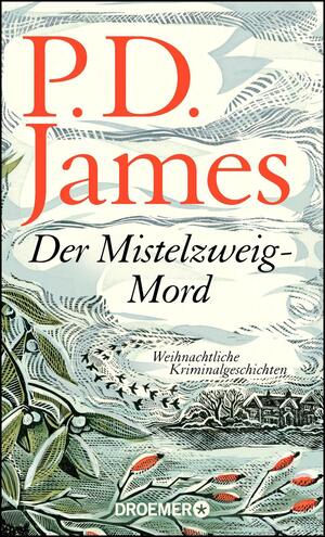 Der Mistelzweig-Mord: Weihnachtliche Kriminalgeschichten by P.D. James