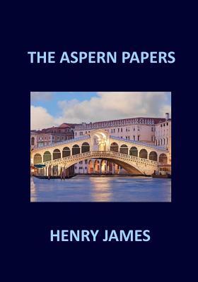 The Aspern Papers by Henry James