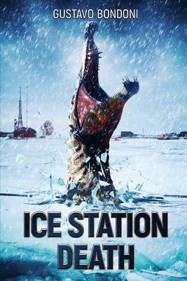 Ice Station Death by Gustavo Bondoni