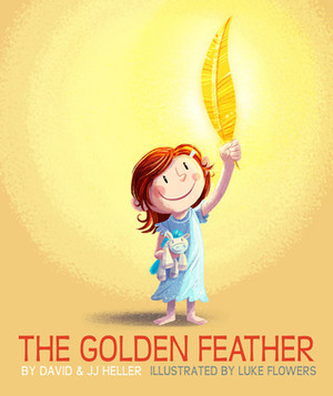 The Golden Feather by David Heller, Luke Flowers, J.J. Heller