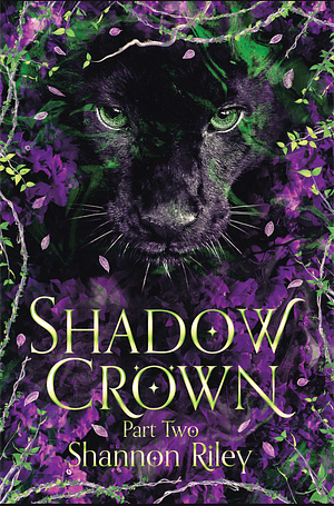 Shadow Crown: Part Two by Shannon Riley