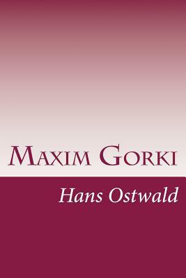 Maxim Gorki by Hans Ostwald