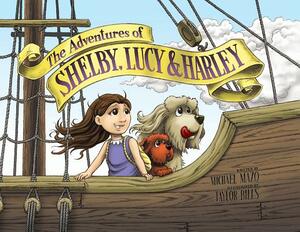 The Adventures of Shelby, Lucy and Harley: The Pirate's Treasure by Michael Lee Mazo