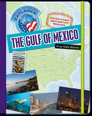 The Gulf of Mexico by Katie Marsico