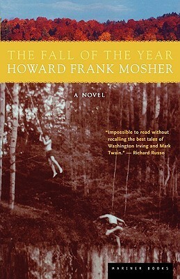 The Fall of the Year by Howard Frank Mosher