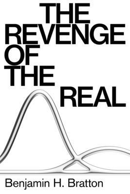 Revenge of the Real: Post-Pandemic Politics by Benjamin Bratton