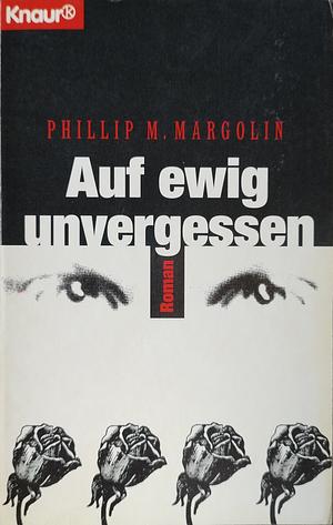 Auf Ewig Unvergessen by Phillip Margolin