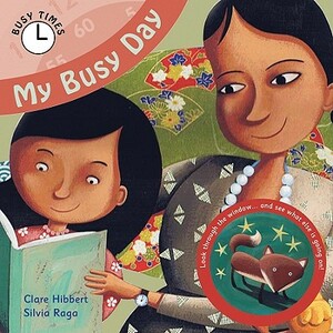 My Busy Day by Clare Hibbert