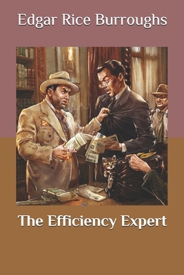 The Efficiency Expert by Edgar Rice Burroughs