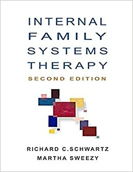 Internal Family Systems Therapy 2nd Edition by Richard C. Schwartz, Martha Sweezy