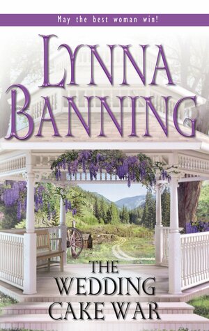 The Wedding Cake War by Lynna Banning