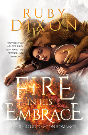 Fire in His Embrace by Ruby Dixon