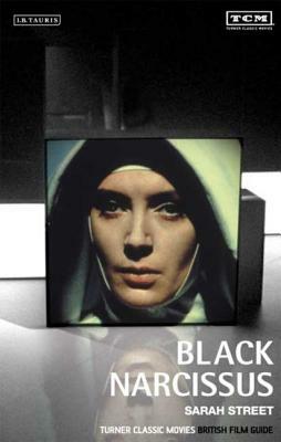 Black Narcissus: Turner Classic Movies British Film Guide by Sarah Street