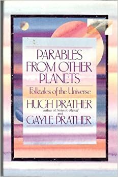 Parables from Other Planets: Folktales of the Universe by Hugh Prather