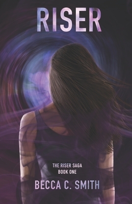 Riser by Becca C. Smith