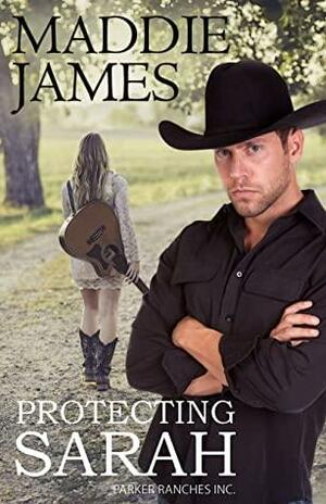 Protecting Sarah by Maddie James