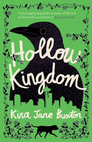 Hollow Kingdom by Kira Jane Buxton