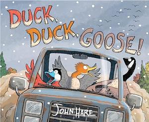 Duck, Duck, Goose! by John L. Hare, John L. Hare