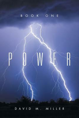 Power: Book One by David M. Miller