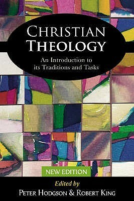 Christian Theology by Robert King, Peter E. Hodgson