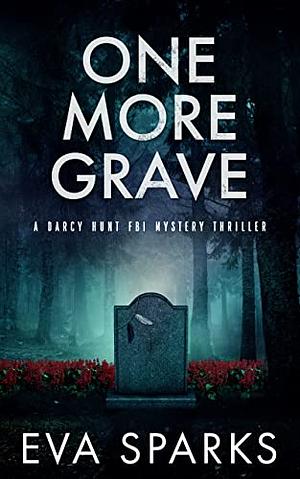 One More Grave by Eva Sparks