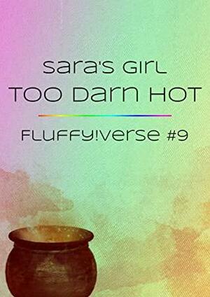 Too Darn Hot by Saras_Girl